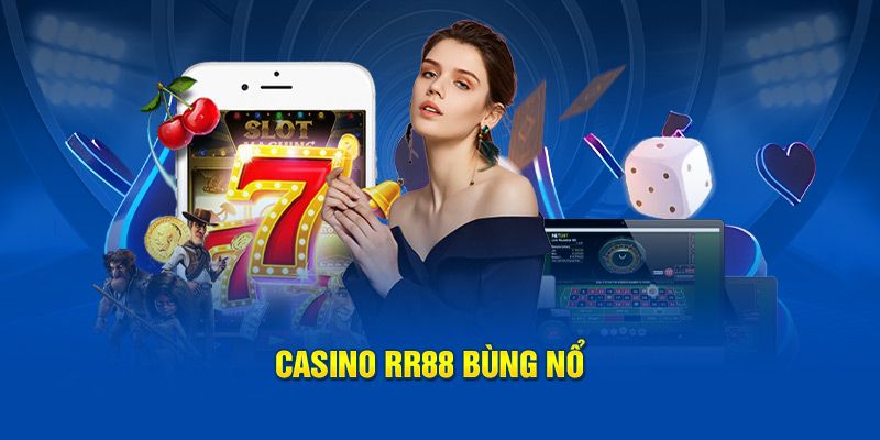 Lợi thế của sảnh Casino RR88