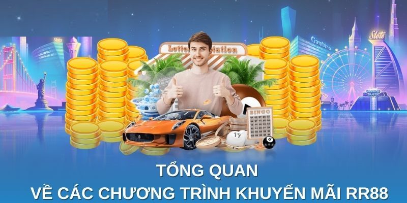 Tổng hợp những khuyến mãi RR88 hot nhất 